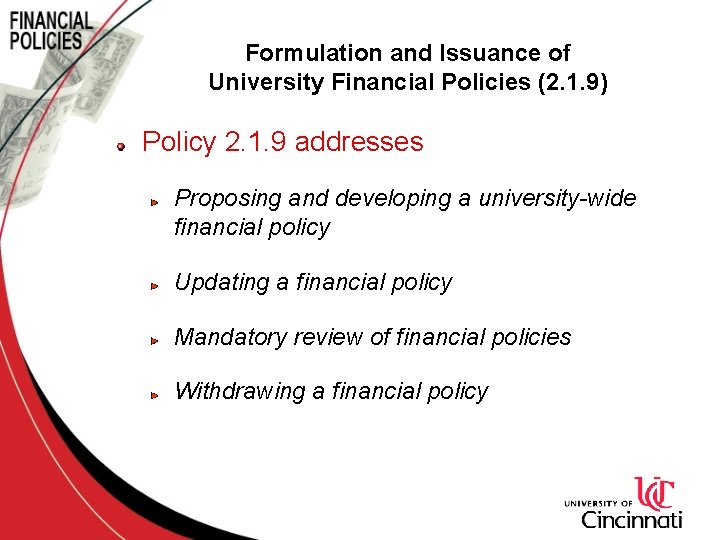Formulation and Issuance of University Financial Policies (2. 1. 9) Policy 2. 1. 9