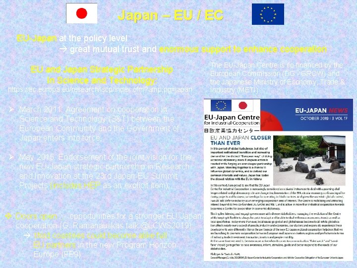 Japan – EU / EC EU-Japan at the policy level great mutual trust and