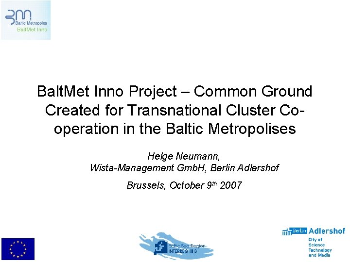 Balt. Met Inno Project – Common Ground Created for Transnational Cluster Cooperation in the