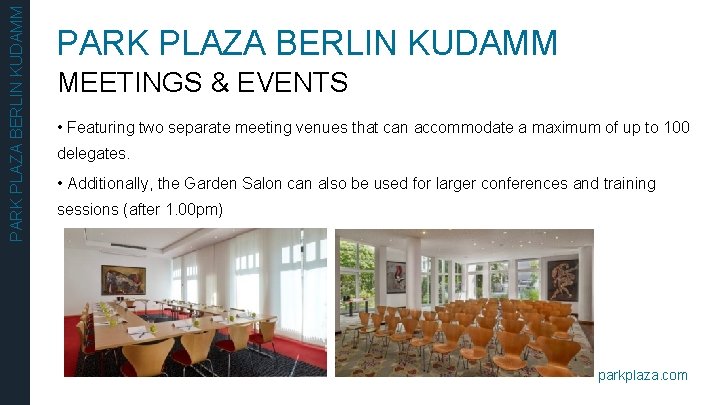 PARK PLAZA BERLIN KUDAMM MEETINGS & EVENTS • Featuring two separate meeting venues that