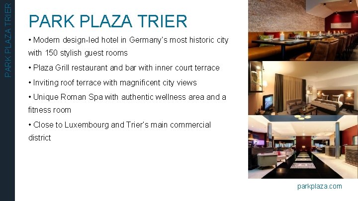 PARK PLAZA TRIER • Modern design-led hotel in Germany’s most historic city with 150