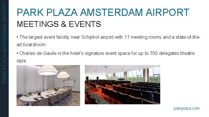 PARK PLAZA AMSTERDAM AIRPORT MEETINGS & EVENTS • The largest event facility near Schiphol