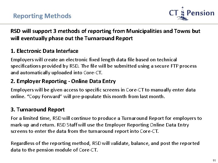 Reporting Methods RSD will support 3 methods of reporting from Municipalities and Towns but