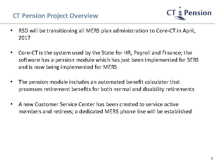 CT Pension Project Overview • RSD will be transitioning all MERS plan administration to