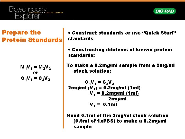 Prepare the Protein Standards • Construct standards or use “Quick Start” standards • Constructing