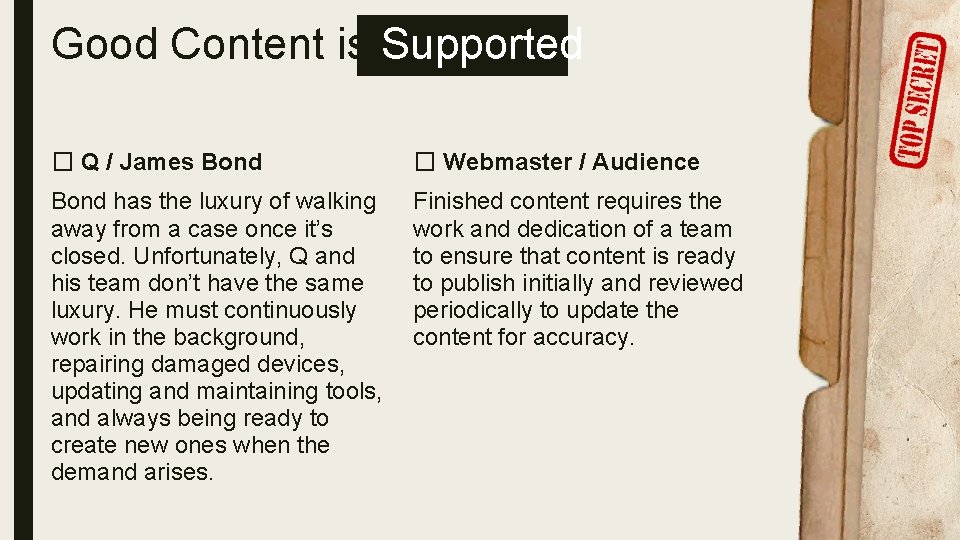 Good Content is Supported � Q / James Bond � Webmaster / Audience Bond