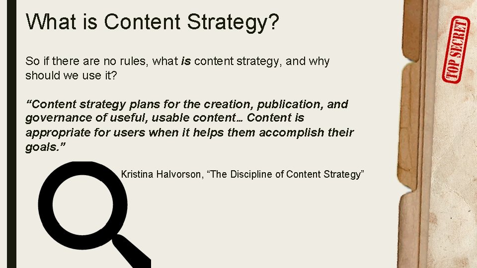 What is Content Strategy? So if there are no rules, what is content strategy,
