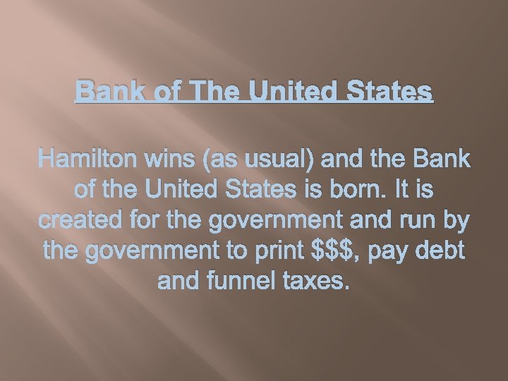 Bank of The United States Hamilton wins (as usual) and the Bank of the