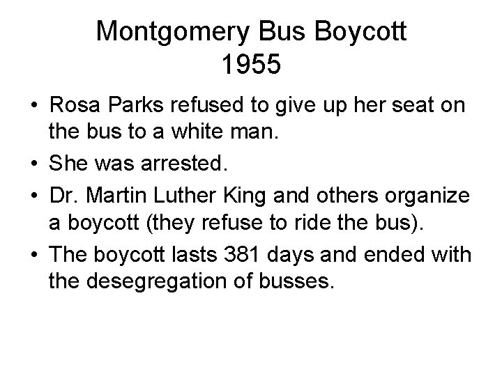 Montgomery Bus Boycott 1955 • Rosa Parks refused to give up her seat on