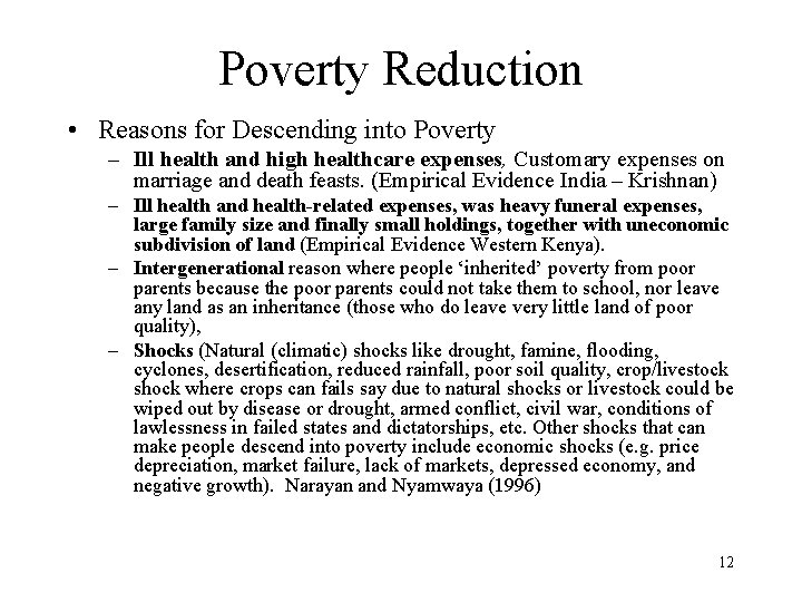 Poverty Reduction • Reasons for Descending into Poverty – Ill health and high healthcare