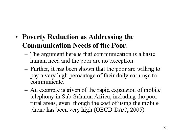  • Poverty Reduction as Addressing the Communication Needs of the Poor. – The