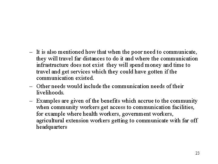 – It is also mentioned how that when the poor need to communicate, they