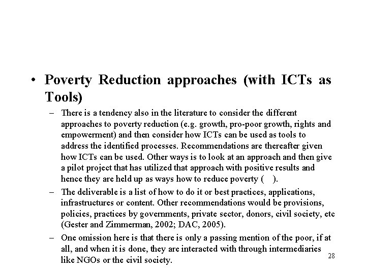  • Poverty Reduction approaches (with ICTs as Tools) – There is a tendency