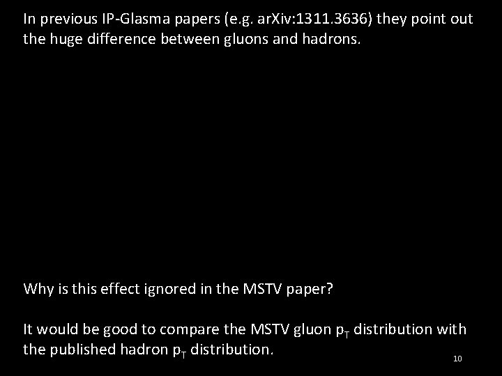 In previous IP-Glasma papers (e. g. ar. Xiv: 1311. 3636) they point out the