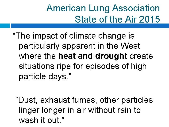 American Lung Association State of the Air 2015 “The impact of climate change is
