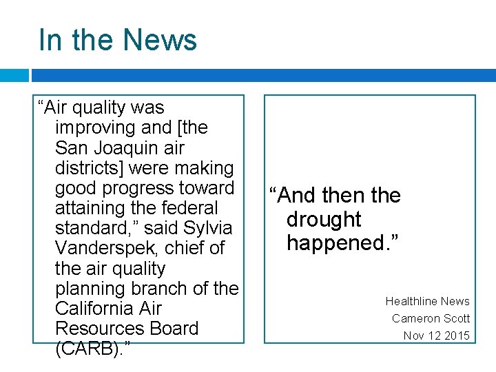 In the News “Air quality was improving and [the San Joaquin air districts] were