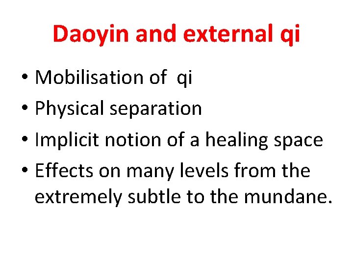 Daoyin and external qi • Mobilisation of qi • Physical separation • Implicit notion