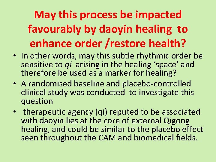 May this process be impacted favourably by daoyin healing to enhance order /restore health?