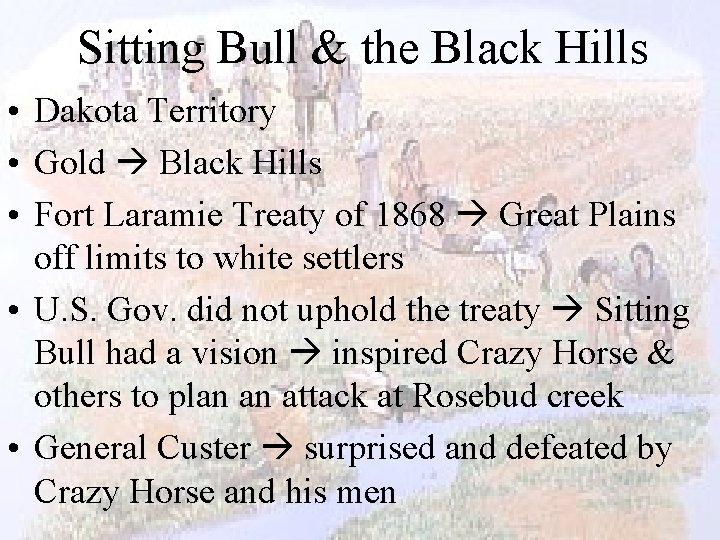 Sitting Bull & the Black Hills • Dakota Territory • Gold Black Hills •