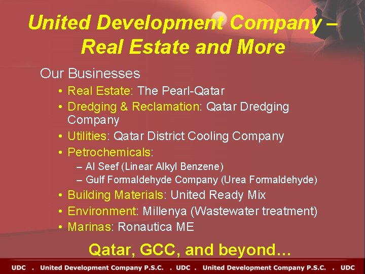 United Development Company – Real Estate and More Our Businesses • Real Estate: The United Development Company – Real Estate and More Our Businesses • Real Estate: The