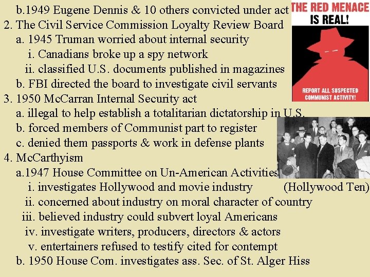 b. 1949 Eugene Dennis & 10 others convicted under act 2. The Civil Service