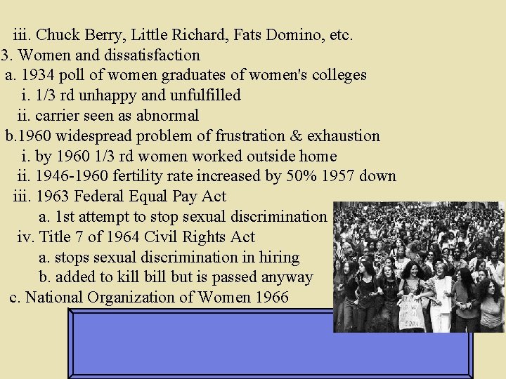 iii. Chuck Berry, Little Richard, Fats Domino, etc. 3. Women and dissatisfaction a. 1934