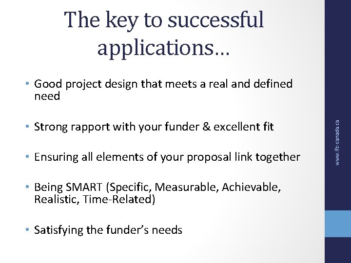 The key to successful applications… • Strong rapport with your funder & excellent fit The key to successful applications… • Strong rapport with your funder & excellent fit