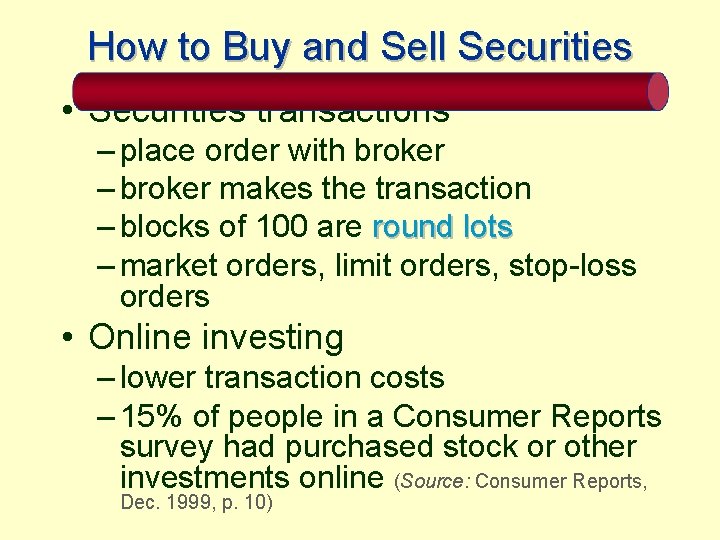 How to Buy and Sell Securities • Securities transactions – place order with broker