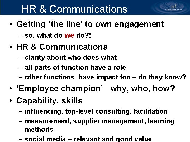 HR & Communications • Getting ‘the line’ to own engagement – so, what do