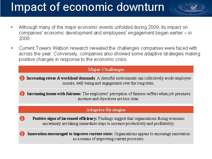 Impact of economic downturn • Although many of the major economic events unfolded during