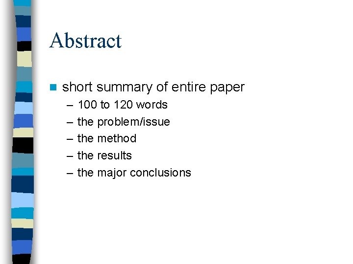 Abstract n short summary of entire paper – – – 100 to 120 words