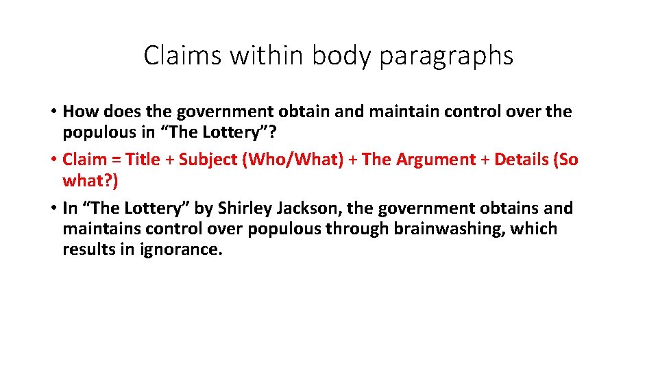 Claims within body paragraphs • How does the government obtain and maintain control over