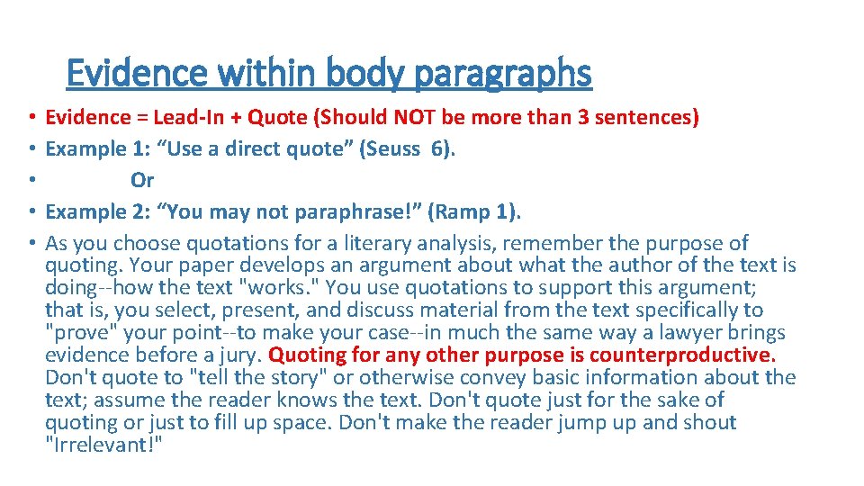 Evidence within body paragraphs • • • Evidence = Lead-In + Quote (Should NOT
