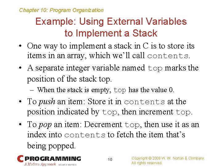 Chapter 10: Program Organization Example: Using External Variables to Implement a Stack • One