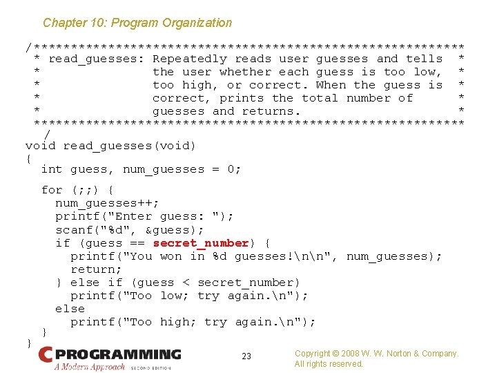 Chapter 10: Program Organization /***************************** * read_guesses: Repeatedly reads user guesses and tells *