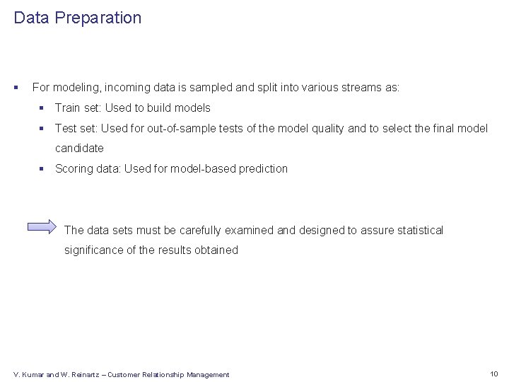 Data Preparation § For modeling, incoming data is sampled and split into various streams