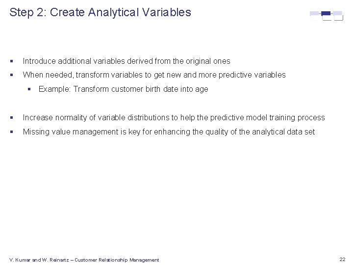 Step 2: Create Analytical Variables § Introduce additional variables derived from the original ones