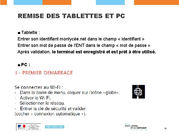 REMISE DES TABLETTES ET PC ■ Tablette : Entrer son identifiant monlycée. net dans