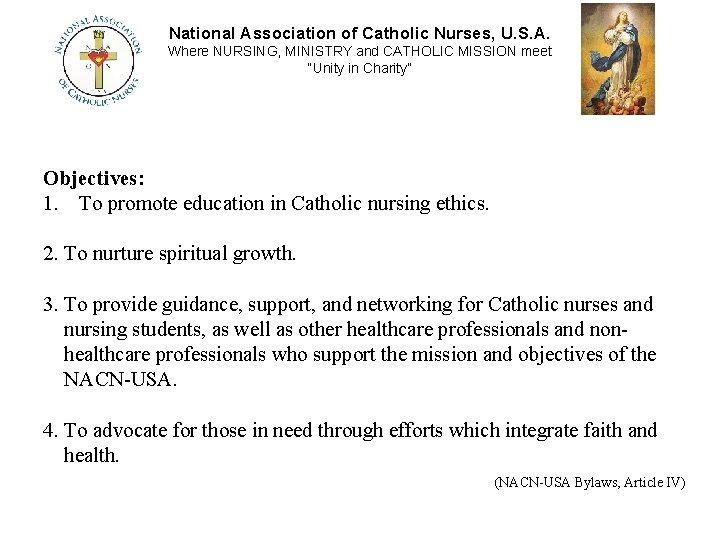 National Association of Catholic Nurses, U. S. A. Where NURSING, MINISTRY and CATHOLIC MISSION