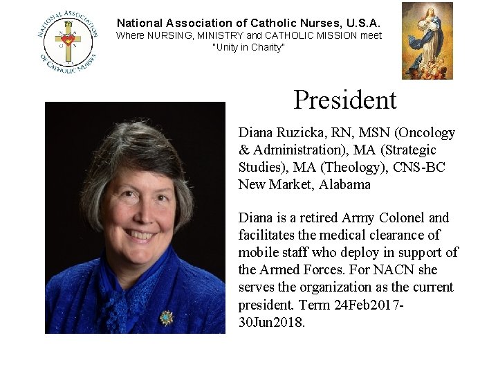 National Association of Catholic Nurses, U. S. A. Where NURSING, MINISTRY and CATHOLIC MISSION