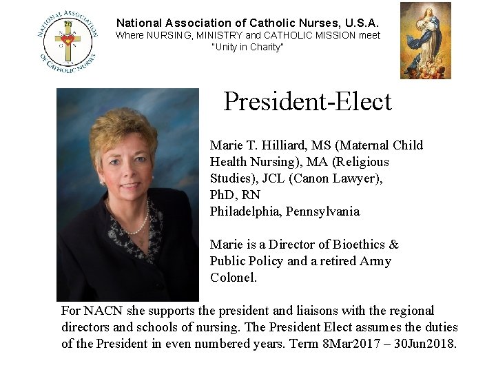 National Association of Catholic Nurses, U. S. A. Where NURSING, MINISTRY and CATHOLIC MISSION