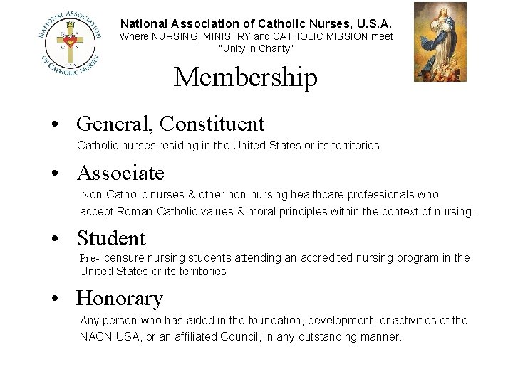 National Association of Catholic Nurses, U. S. A. Where NURSING, MINISTRY and CATHOLIC MISSION