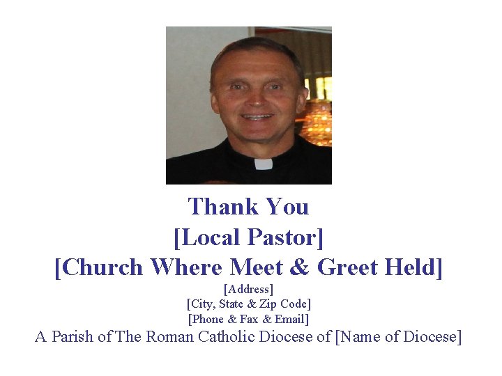 Thank You [Local Pastor] [Church Where Meet & Greet Held] [Address] [City, State &