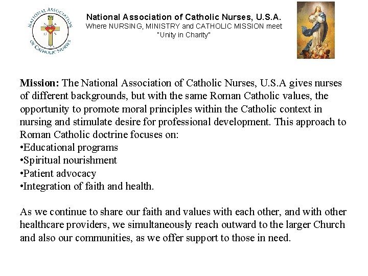 National Association of Catholic Nurses, U. S. A. Where NURSING, MINISTRY and CATHOLIC MISSION