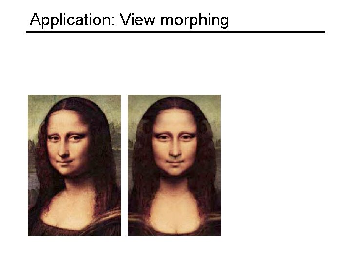 Application: View morphing 