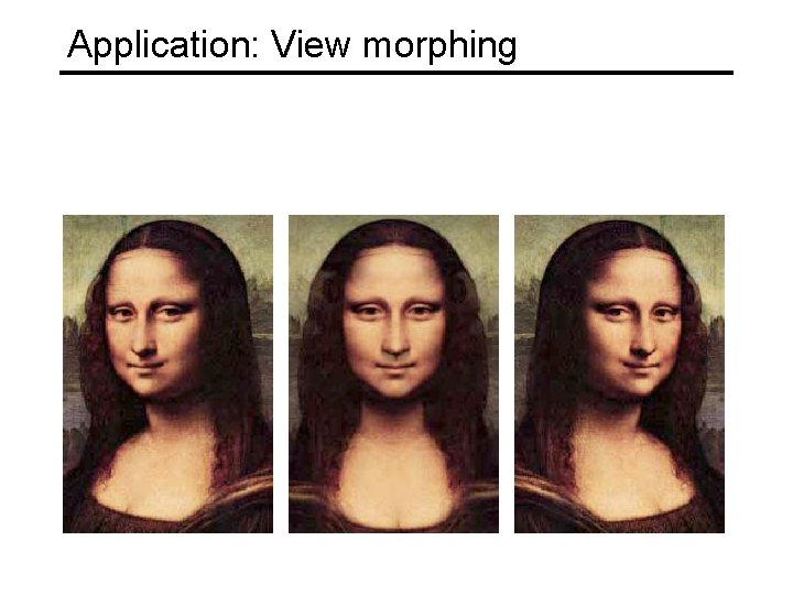 Application: View morphing 