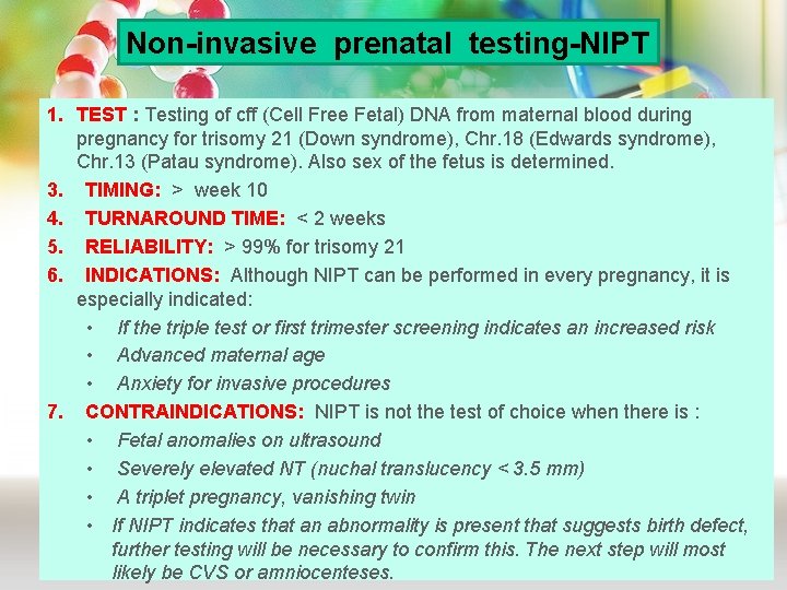 Non-invasive prenatal testing-NIPT 1. TEST : Testing of cff (Cell Free Fetal) DNA from