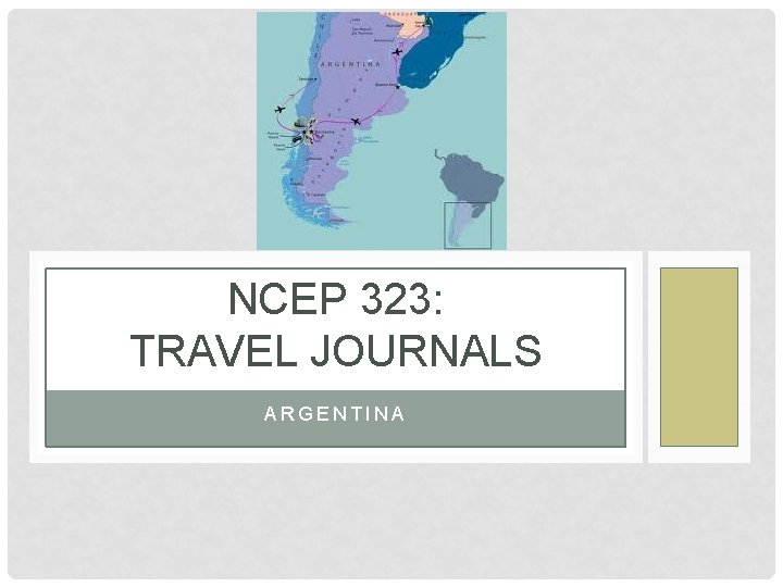 NCEP 323: TRAVEL JOURNALS ARGENTINA 