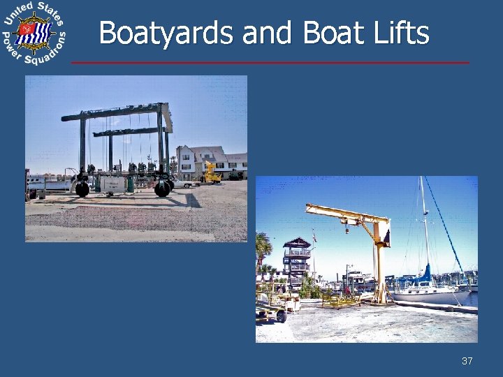 Boatyards and Boat Lifts 37 