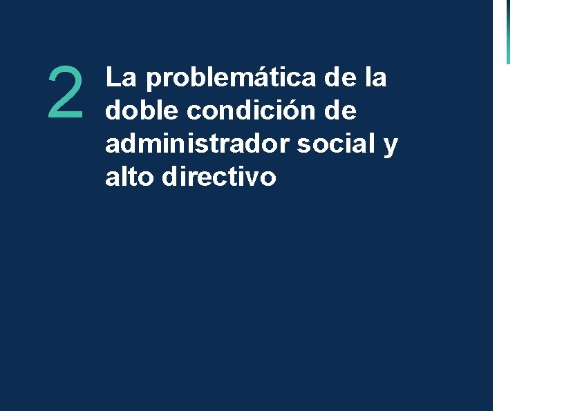 2 La problemática de la doble condición de administrador social y alto directivo 
